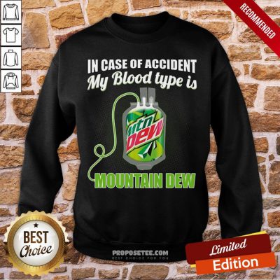 Nice In Case Of Accident My Blood Type Is Mountain New Sweatshirt-Design By Proposetees.com