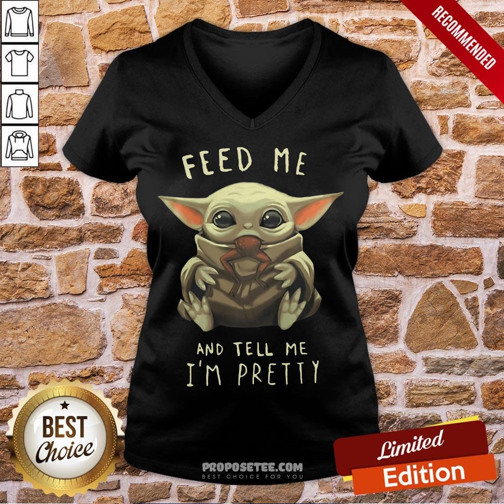 Top Feed Me And Tell Me I'm Pretty V-neck-Design By Proposetees.com Top Feed Me And Tell Me I'm Pretty V-neck-Design By Proposetees.com