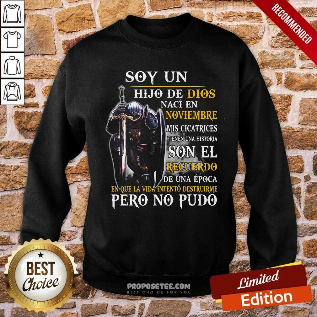 Knight Armor Of God Soy Un Hijo De Dios Naci En Noviembre Mis Cicatrices Tienen Una Historia Son El Recuerdo De Una Epoca Sweatshirt-Design By Proposetees.com Knight Armor Of God Soy Un Hijo De Dios Naci En Noviembre Mis Cicatrices Tienen Una Historia Son El Recuerdo De Una Epoca Sweatshirt-Design By Proposetees.com