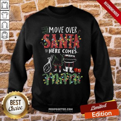 Mimi Move Over Santa Here Comes Mimi Nana Christmas Sweatshirt-Design By Proposetees.com