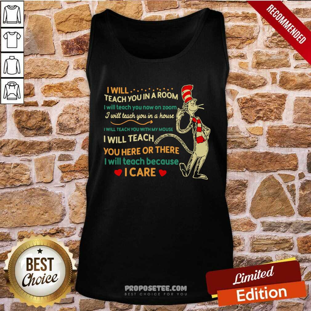 I Will Teach You In A Room I Will Teach You Now On Zoom I Will Teach You In Your House Heart Dr Seuss Tank Top-Design By Proposetees.com I Will Teach You In A Room I Will Teach You Now On Zoom I Will Teach You In Your House Heart Dr Seuss Tank Top-Design By Proposetees.com