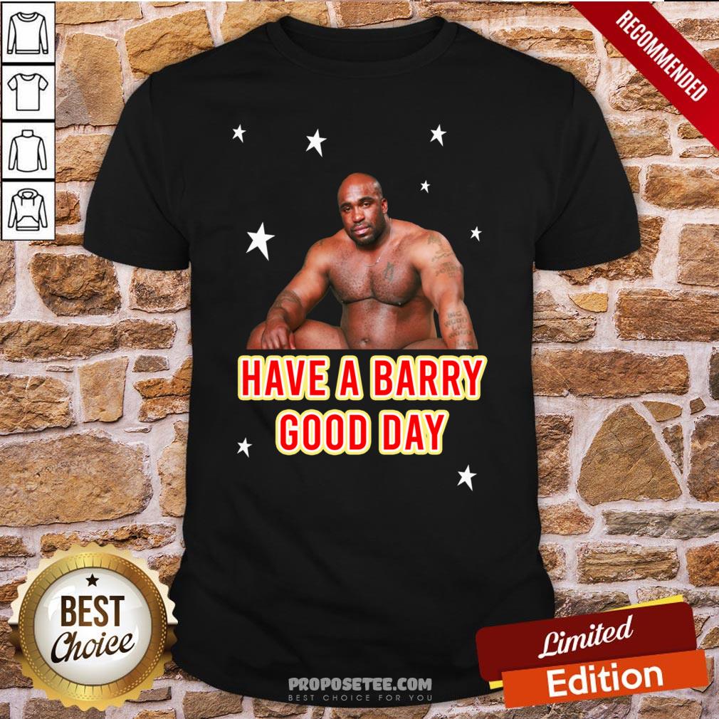 Barry Wood Have A Barry Good Day Shirt