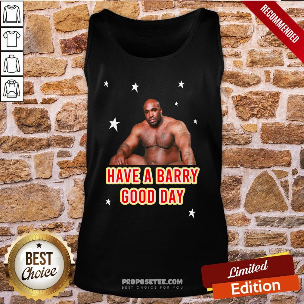 Barry Wood Have A Barry Good Day Tank-Top Barry Wood Have A Barry Good Day Tank-Top