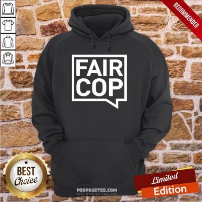 Fair Cop Hoodie