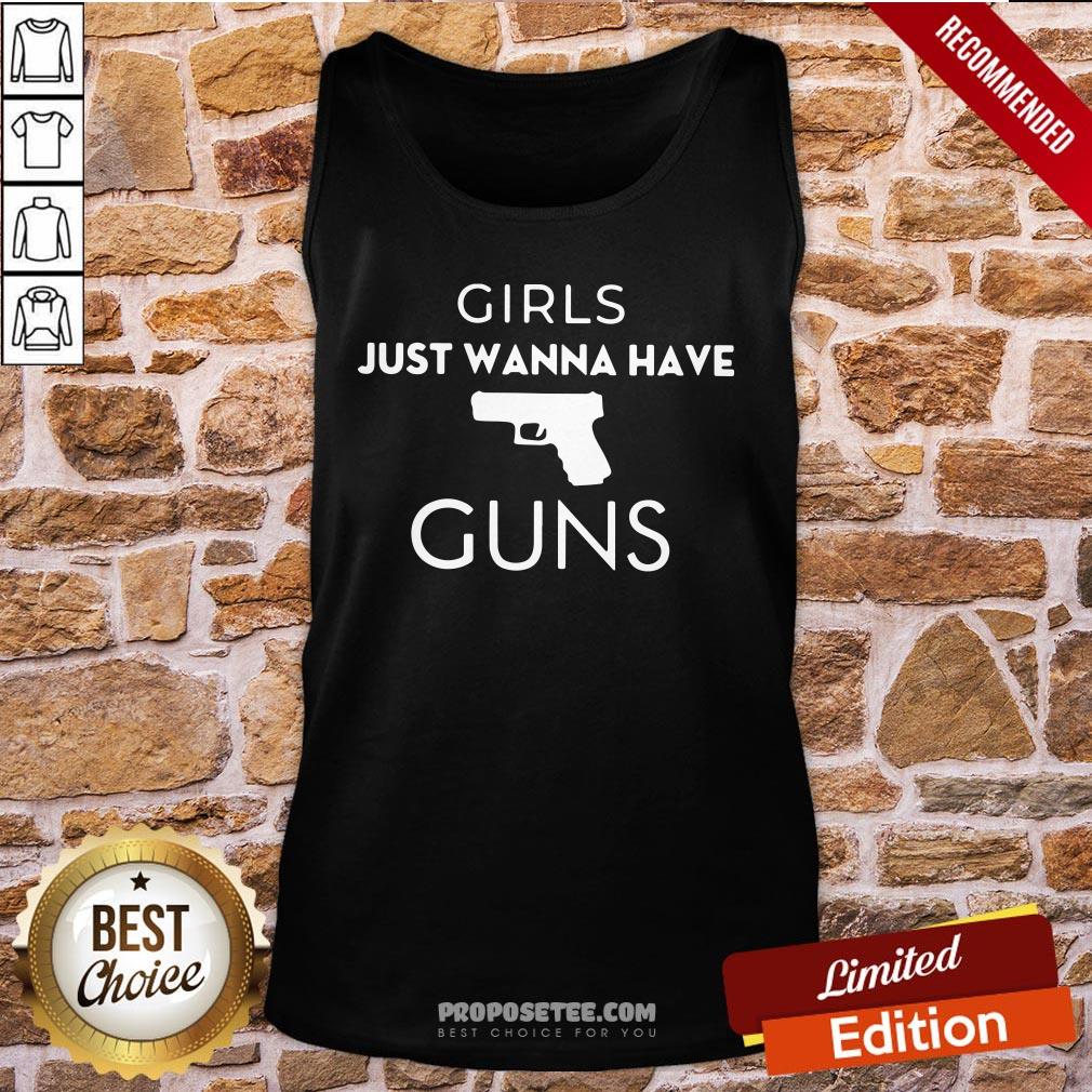 Girls Just Wanna Have Guns Tank-Top Girls Just Wanna Have Guns Tank-Top