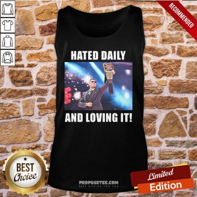 Hated Daily And Loving It Tank-Top