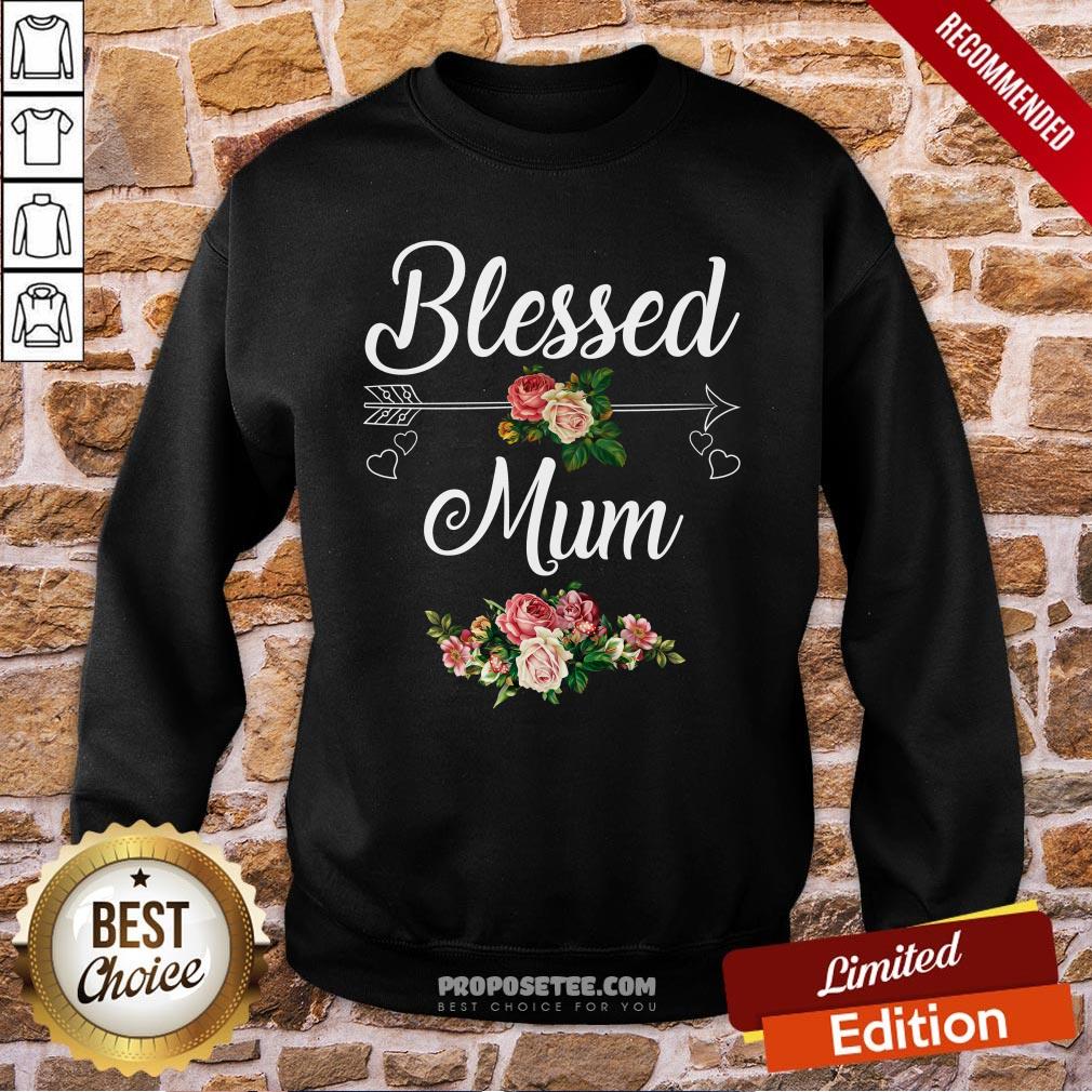 Blessed Mum Flower Mother Day Sweatshirt Blessed Mum Flower Mother Day Sweatshirt
