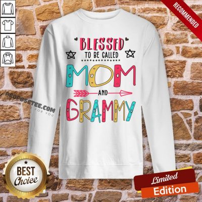 Blessed To Be Called Mom And Grammy Mother Day Sweatshirt
