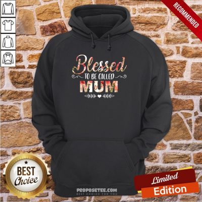 Blessed To Be Called Mum Flower Mother Day Hoodie
