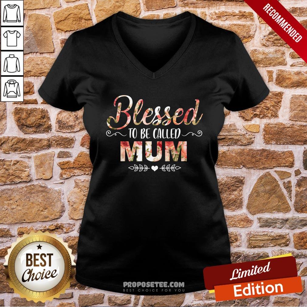 Blessed To Be Called Mum Flower Mother Day V-neck Blessed To Be Called Mum Flower Mother Day V-neck