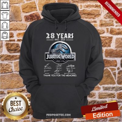 28 Years 1993 2021 Jurassic World Thank You For The Memories Signatures Hoodie