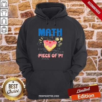 Pi Day Math Is A Piece Of Pie Mathematics Teacher Boys Girls Hoodie