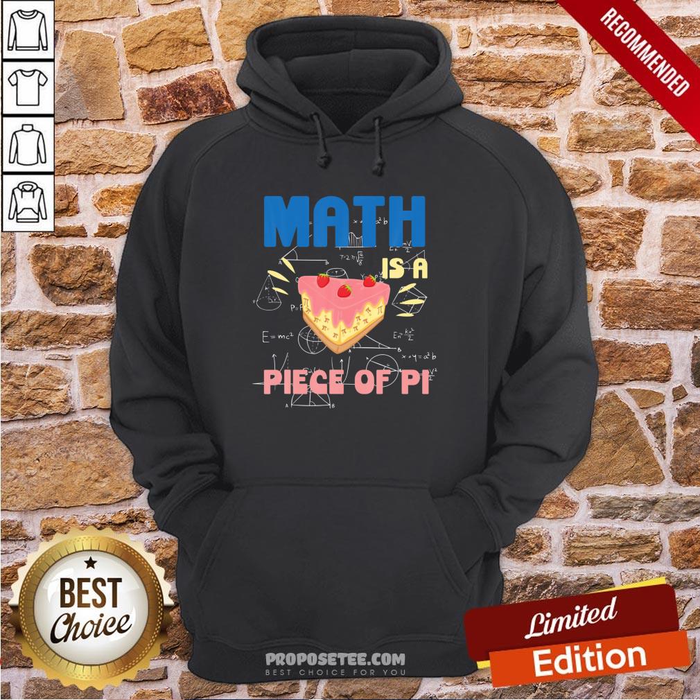 Pi Day Math Is A Piece Of Pie Mathematics Teacher Boys Girls Hoodie Pi Day Math Is A Piece Of Pie Mathematics Teacher Boys Girls Hoodie