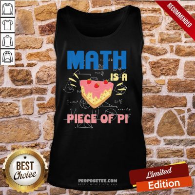 Pi Day Math Is A Piece Of Pie Mathematics Teacher Boys Girls Tank-Top