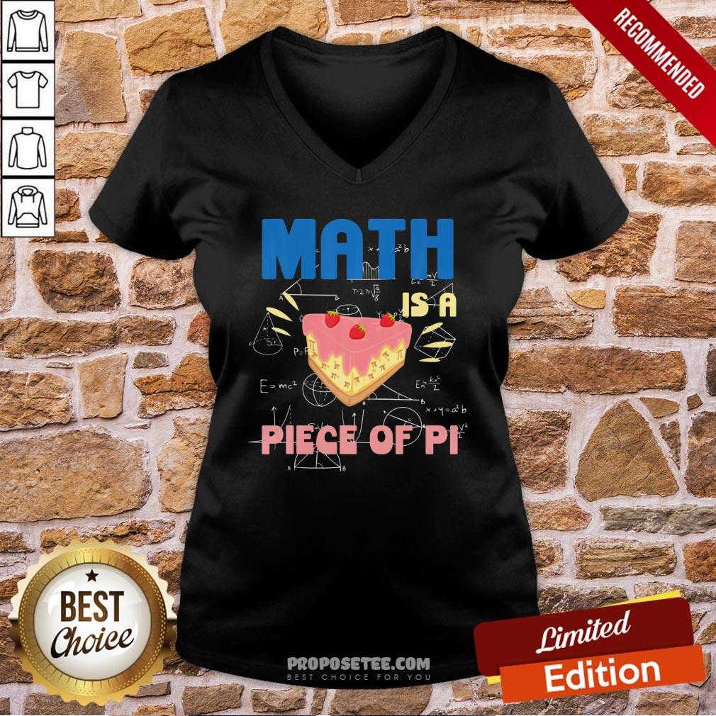 Pi Day Math Is A Piece Of Pie Mathematics Teacher Boys Girls V-neck Pi Day Math Is A Piece Of Pie Mathematics Teacher Boys Girls V-neck