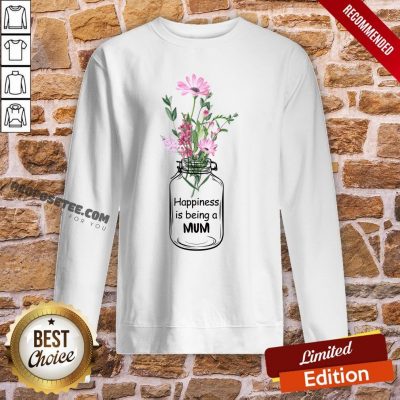 Happiness Is Being A Mum Sweatshirt