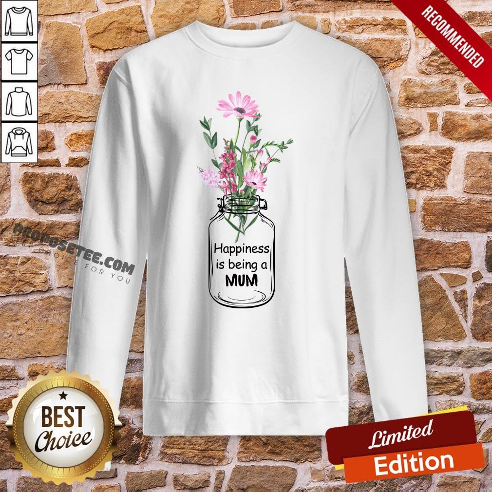 Happiness Is Being A Mum Sweatshirt Happiness Is Being A Mum Sweatshirt