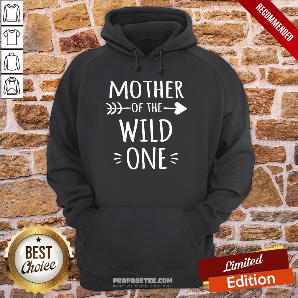 Mother Of The Wild One Hoodie Mother Of The Wild One Hoodie