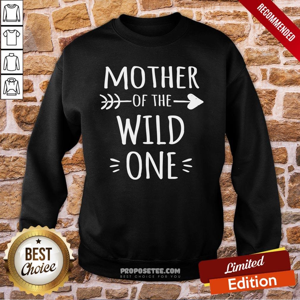 Mother Of The Wild One Sweatshirt Mother Of The Wild One Sweatshirt