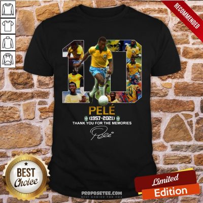 10 Pele 1957 2021 Thank You For The Memories Signature Shirt