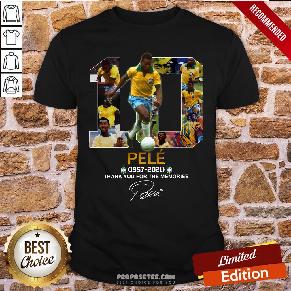 10 Pele 1957 2021 Thank You For The Memories Signature Shirt
