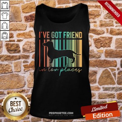 Dachshund I’ve Got Friend In Low Places Tank-Top