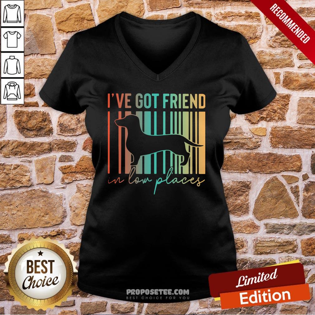 Dachshund I’ve Got Friend In Low Places V-neck Dachshund I’ve Got Friend In Low Places V-neck