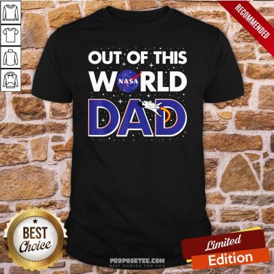 Nasa Out Of This World Dad Father’s Day Shirt