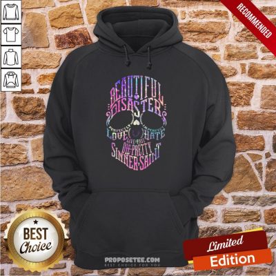 Skull Beautiful Disaster Perfectly Imperfect Love Hate Live Fast Die Pretty Sinner Saint Hoodie