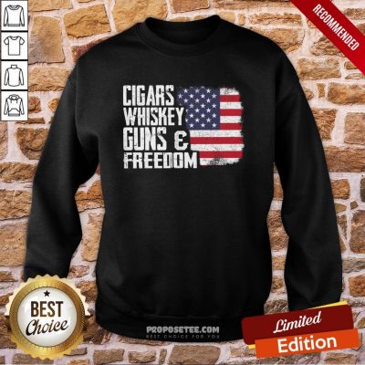 Cigars Whiskey Guns And Freedom American Flag Sweatshirt