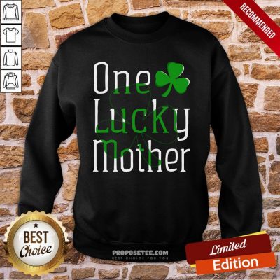 One Lucky Mother St Patricks Day Sweatshirt