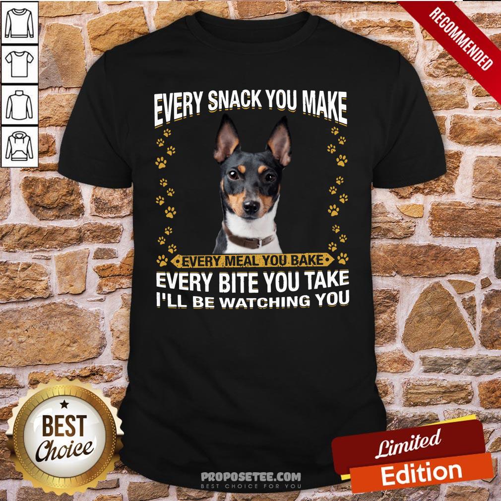 Rat Terrier Every Snack You Make Every Meal You Bake Every Bite You Take I’ll Be Watching You Shirt