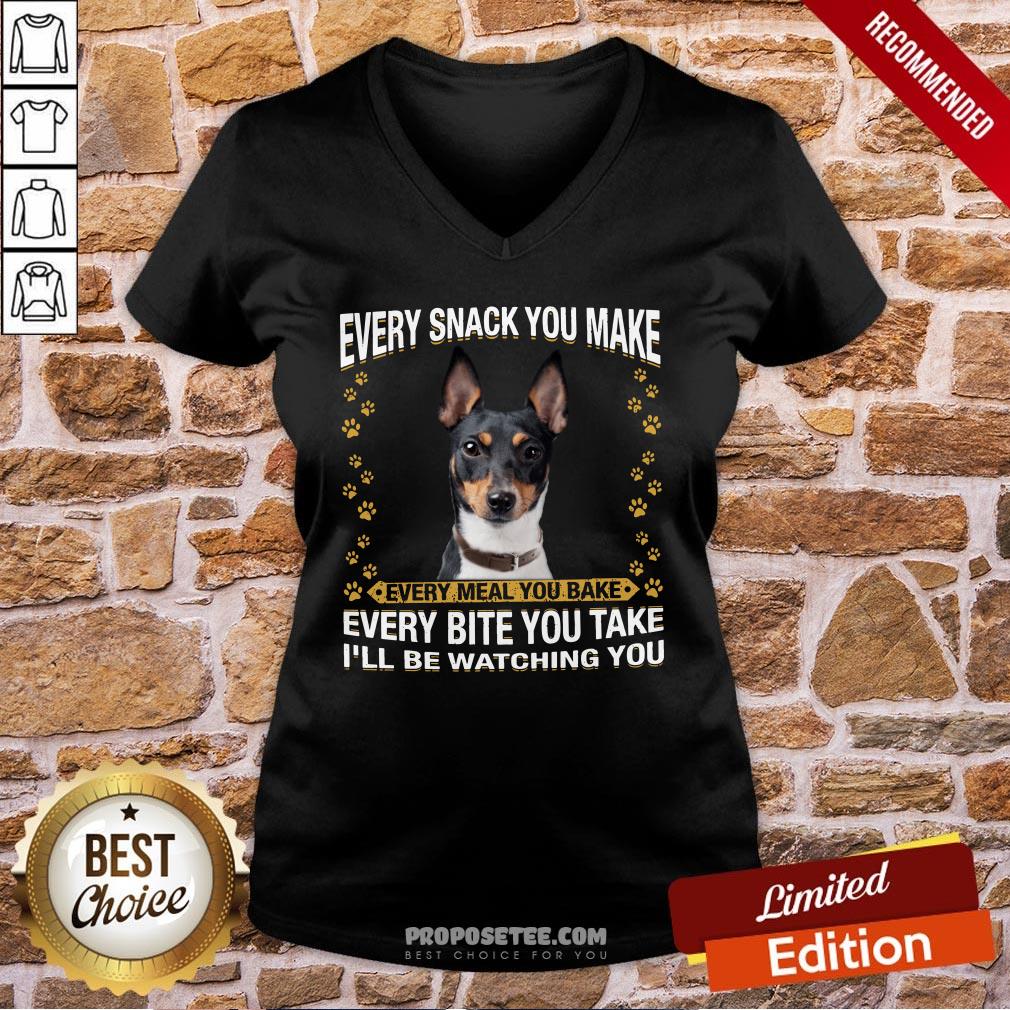 Rat Terrier Every Snack You Make Every Meal You Bake Every Bite You Take I’ll Be Watching You V-neck Rat Terrier Every Snack You Make Every Meal You Bake Every Bite You Take I’ll Be Watching You V-neck