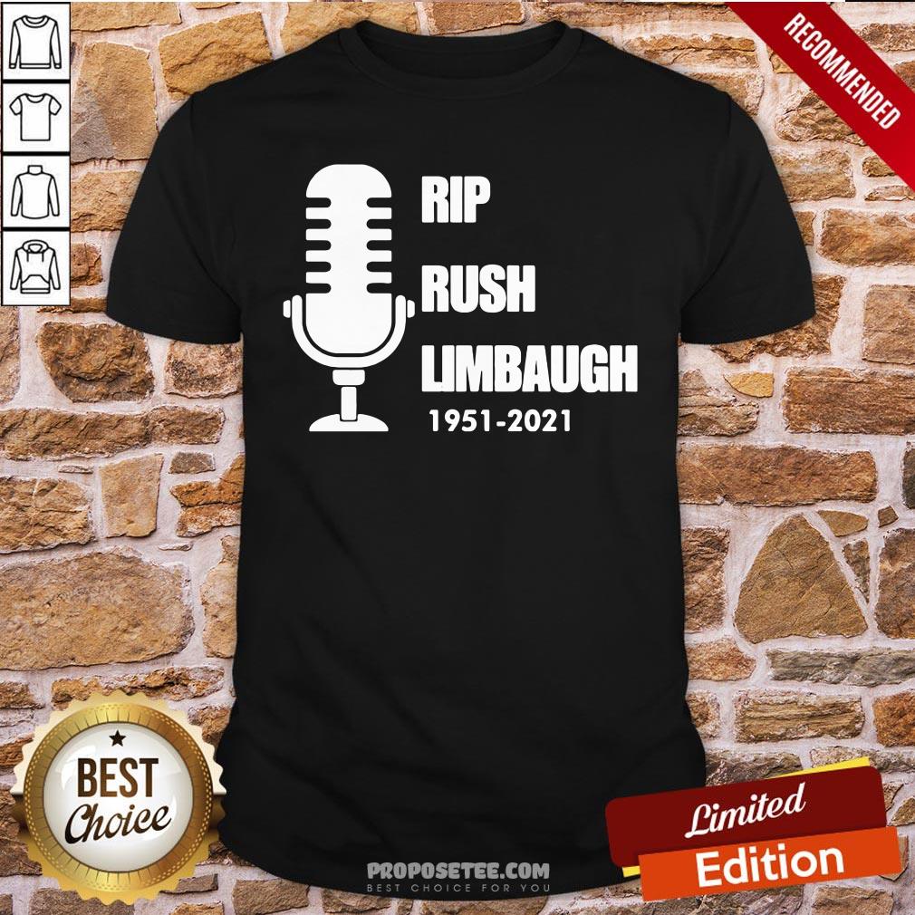 Rip Rush Limbaugh 1951 2021 Thanks Shirt