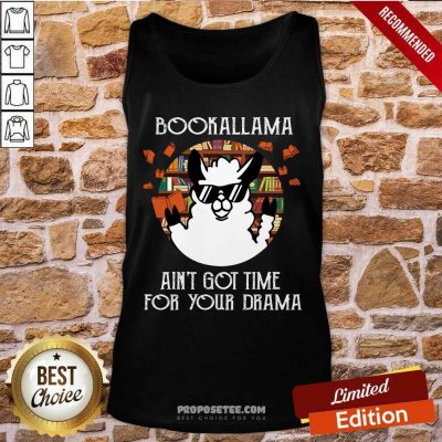 Bookalama Aint Got Time For Your Drama Tank Top