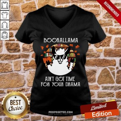 Bookalama Aint Got Time For Your Drama V-neck